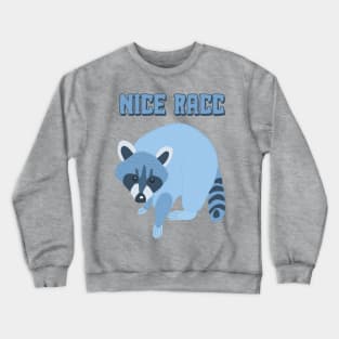 Nice Racc Crewneck Sweatshirt